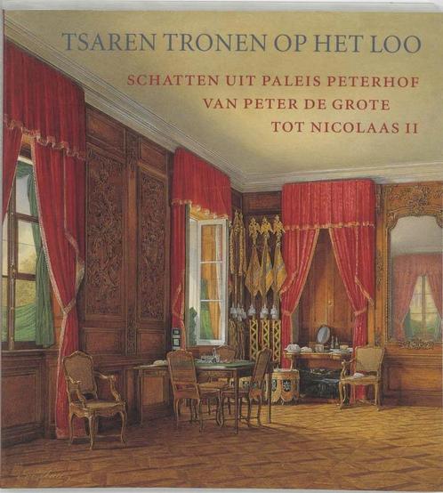 Tsaren tronen op het Loo / The Tsars at Paleis Het Loo - N.V, Livres, Art & Culture | Architecture, Envoi
