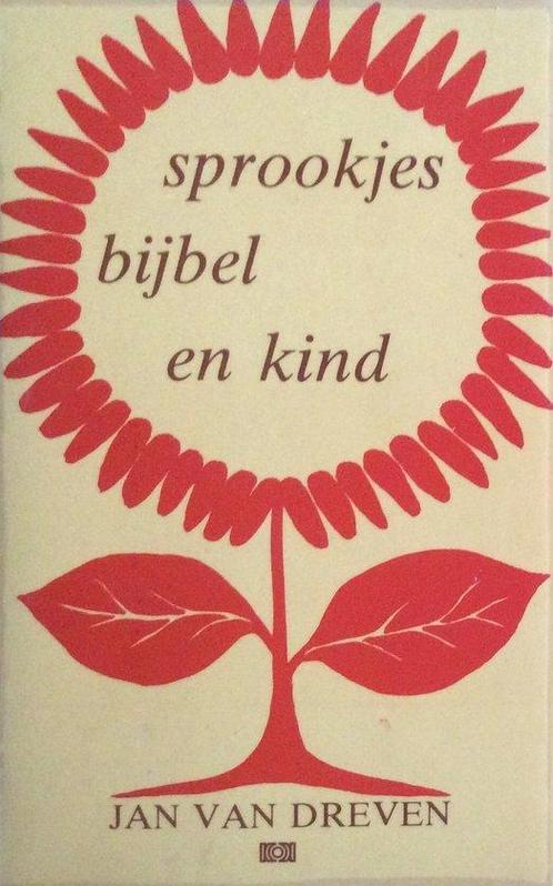 Sprookjes, bijbel en kind - Jan van Dreven - 9789024230716 -, Boeken, Godsdienst en Theologie, Verzenden
