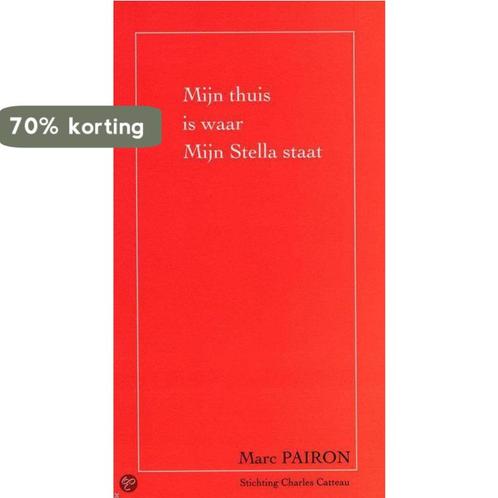 Mijn huis is waar mijn stella staat 9789081024334 M. Pairon, Boeken, Overige Boeken, Gelezen, Verzenden