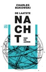 De laatste nacht van de aarde 9789048840816 Charles Bukowski, Boeken, Verzenden, Zo goed als nieuw, Charles Bukowski
