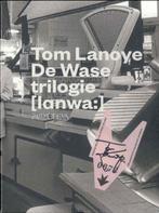 De Wase-trilogie 9789044620009, Livres, Romans, Verzenden, Tom Lanoye