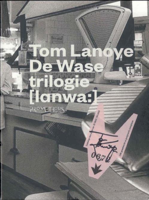 De Wase-trilogie 9789044620009 Tom Lanoye, Livres, Romans, Envoi