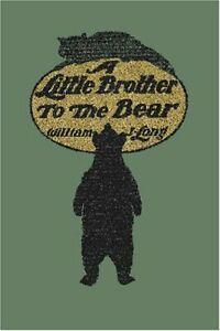 A Little Brother to the Bear. Long, William, J.   ., Livres, Livres Autre, Envoi