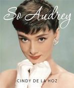So Audrey 9780762460489 Cindy De La Hoz, Boeken, Verzenden, Zo goed als nieuw, Cindy De La Hoz