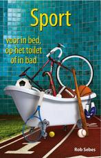 Sport voor in bed, op het toilet of in bad 9789045313221, Livres, BD | Comics, Rob Sebes, Verzenden
