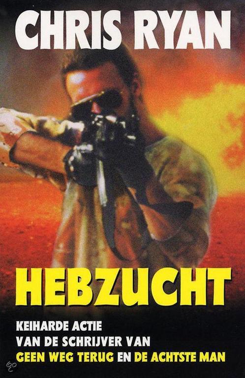 Hebzucht 9789022537022 Chris Ryan, Boeken, Thrillers, Gelezen, Verzenden