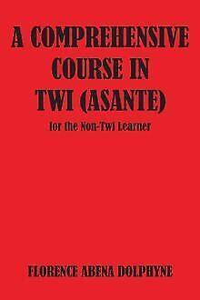 Comprehensive Course in Twi (Asa (Agriculture in Uganda)..., Livres, Livres Autre, Envoi