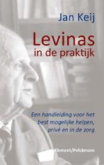 Levinas in de praktijk 9789086871094, Boeken, Filosofie, Jan Keij, Zo goed als nieuw, Verzenden