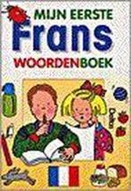 Mijn eerste Frans woordenboek 9789024348732, Boeken, Verzenden, Gelezen