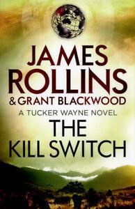 A Tucker Wayne novel: The kill switch by James Rollins, Boeken, Overige Boeken, Gelezen, Verzenden