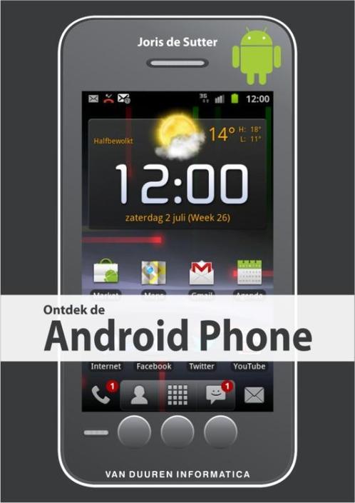 Ontdek de Android Phone / Ontdek 9789059405172, Livres, Informatique & Ordinateur, Envoi