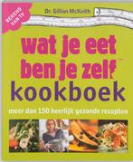 Wat je eet ben je zelf kookboek / Culinaire boekerij, Boeken, Kookboeken, Verzenden, Gelezen, G. MacKeith