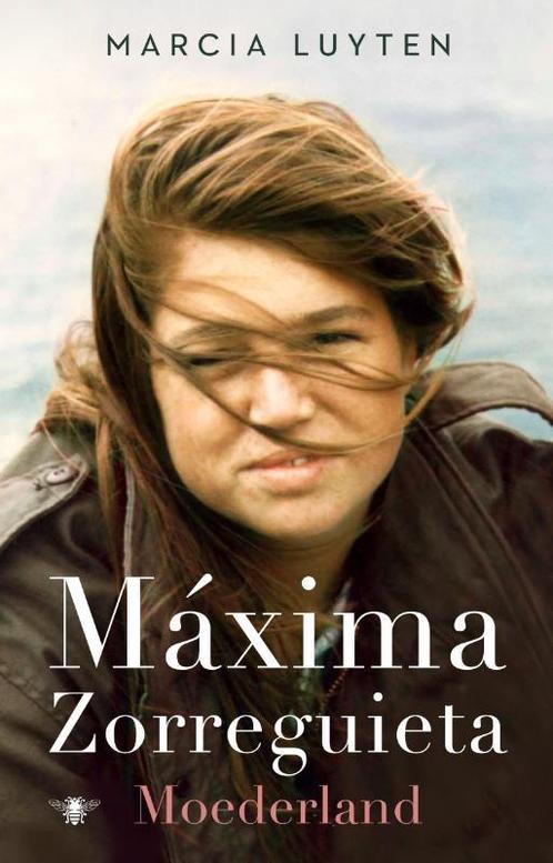 Máxima Zorreguieta 9789403194806 Marcia Luyten, Boeken, Overige Boeken, Gelezen, Verzenden
