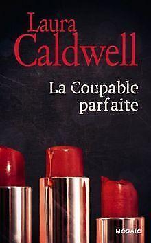 La coupable parfaite  Laura Caldwell  Book, Livres, Livres Autre, Envoi
