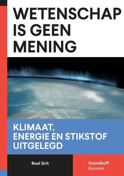 Wetenschap is geen mening 9789001010904 Roel Grit, Boeken, Overige Boeken, Zo goed als nieuw, Verzenden