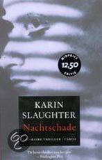 Nachtschade 9789023411536 Karin Slaughter, Boeken, Verzenden, Gelezen, Karin Slaughter