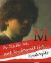 Ik zie, ik zie wat Rembrandt ziet 9789040090417, Verzenden, Gelezen, P. Kana-Devilee