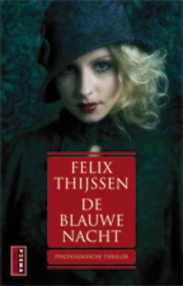 De blauwe nacht 9789021078373 Felix Thijssen, Verzenden, Felix Thijssen