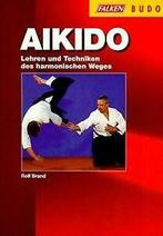 Aikido. Lehren und Techniken des harmonischen Weges von ..., Verzenden