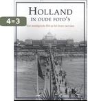 Holland in oude fotos 9789039629581 Eric Strijbos, Boeken, Verzenden, Zo goed als nieuw, Eric Strijbos