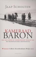 Kameraad Baron 9789025438654 Jaap Scholten, Verzenden, Jaap Scholten