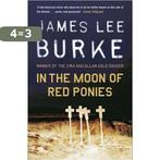 In The Moon Of Red Ponies 9780753818855 James Lee Burke, Boeken, Verzenden, Gelezen, James Lee Burke