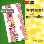 Kerstkaarten met multimallen 9789058775863 Betsy Lurvink, Boeken, Verzenden, Gelezen, Betsy Lurvink