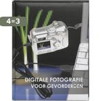 Digitale fotografie voor gevorderden 9789036618991, Boeken, Verzenden, Gelezen