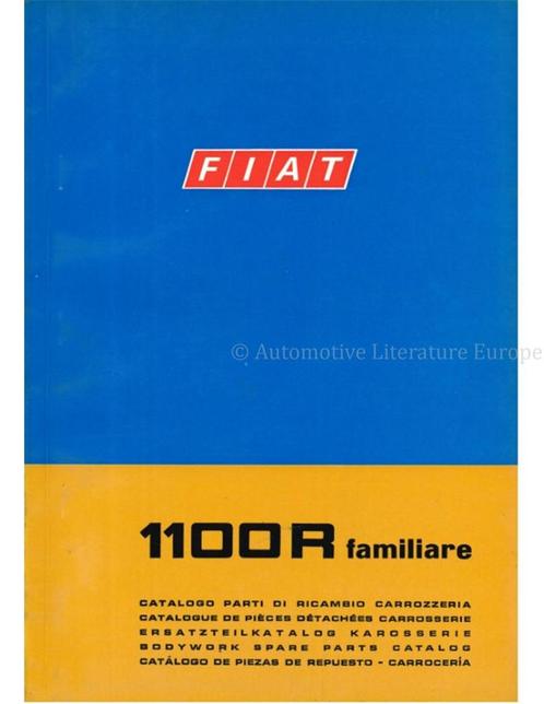 1968 FIAT 1100 R FAMILIARE CARROSSERIE ONDERDELENHANDBOEK, Autos : Divers, Modes d'emploi & Notices d'utilisation