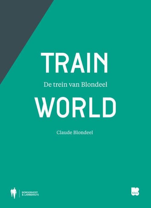 Train World 9789089315656, Boeken, Kunst en Cultuur | Beeldend, Gelezen, Verzenden
