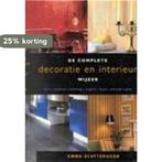 COMPLETE DECORATIE EN INTERIEURWIJZER 9789057641626, Boeken, Verzenden, Gelezen, Emma Scattergood