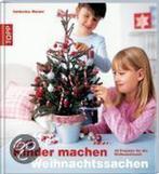 Kinder machen Weihnachtssachen 9783772457234, Verzenden