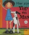 Hier zijn Pup en Max / Een Pup en Max boek 9789025108366, Boeken, Verzenden, Zo goed als nieuw, L. Gardiner