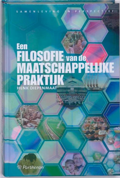 Een filosofie van de maatschappelijke praktijk / Samenleving, Livres, Philosophie, Envoi