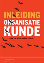 Inleiding organisatiekunde 9789046907382 Loek ten Berge, Verzenden, Gelezen, Loek ten Berge