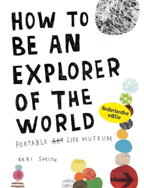 How to be an explorer of the world 9789000308194, Livres, Loisirs & Temps libre, Envoi