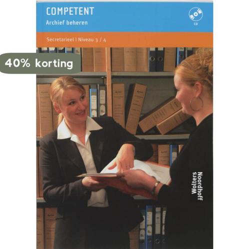 Competent Secretarieel Archief beheren - Praktijkboek niveau, Boeken, Schoolboeken, Zo goed als nieuw, Verzenden