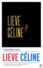 Lieve Céline 9789046705278, Livres, Hanna Bervoets, Verzenden