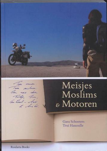 Meisjes, Moslims En Motoren 9789086791279 Gaea Schoeters, Verzenden, Gaea Schoeters