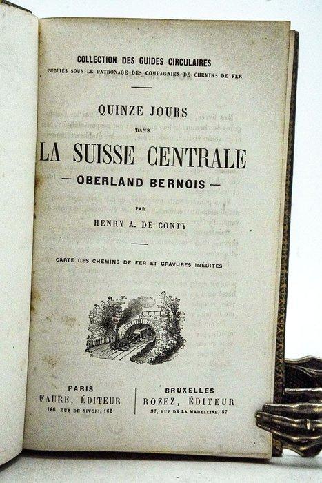Henry A. De Conty - Quinze jours dans la Suisse centrale -, Antiek en Kunst, Antiek | Boeken en Manuscripten