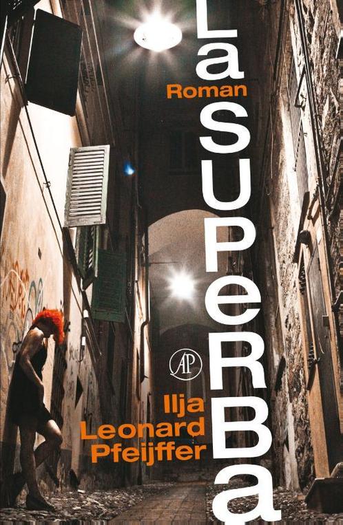 La superba 9789029587273 Ilja Leonard Pfeijffer, Boeken, Romans, Zo goed als nieuw, Verzenden