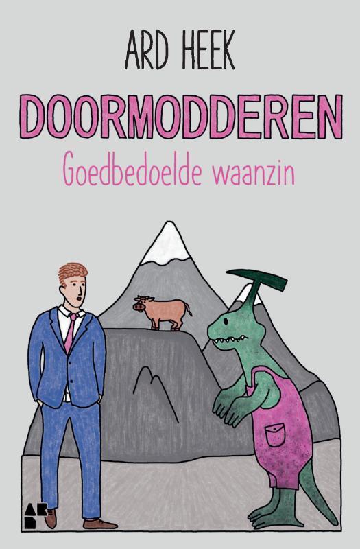 Doormodderen 9789083236315 Ard Heek, Boeken, Literatuur, Zo goed als nieuw, Verzenden