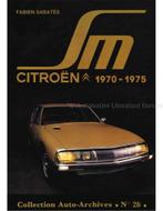 CITROËN SM 1970 - 1975 (COLLECTION AUTO-ARCHIVES No26)