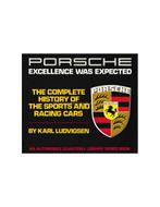 PORSCHE EXCELLENCE WAS EXPECTED - KARL LUDVIGSEN - BOEK, Boeken, Nieuw