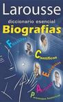 Larousse Diccionario Esencial Biografias 9786072103184
