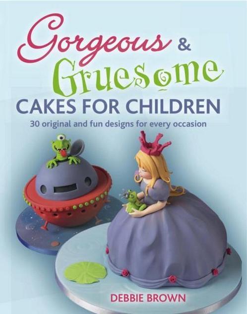 Gorgeous & Gruesome Cakes For Children 9781847736468, Livres, Livres Autre, Envoi