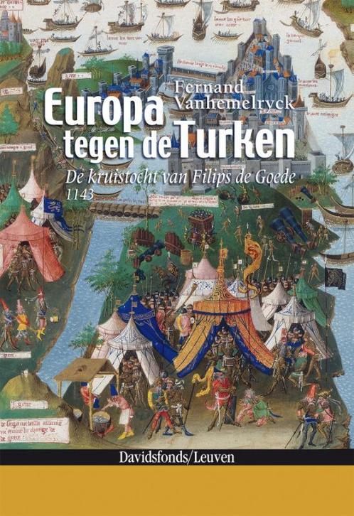 Europa Tegen De Turken 9789058265869 F. Vanhemelryck, Boeken, Geschiedenis | Wereld, Zo goed als nieuw, Verzenden