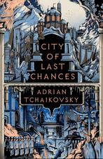 The Tyrant Philosophers Vol 1: City of Last Chances / The, Verzenden, Zo goed als nieuw, Adrian Tchaikovsky