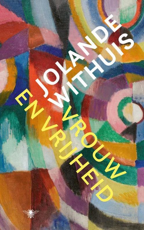 Vrouw en vrijheid 9789403117225 Jolande Withuis, Boeken, Overige Boeken, Gelezen, Verzenden