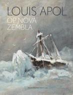 Louis Apol op Nova Zembla 9789463192026 Suzanne Veldink, Boeken, Kunst en Cultuur | Beeldend, Verzenden, Zo goed als nieuw, Suzanne Veldink